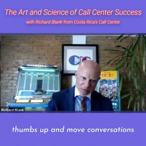 thumbs-up-and-move-conversations.RICHARD-BLANK-COSTA-RICAS-CALL-CENTER-PODCAST.jpg